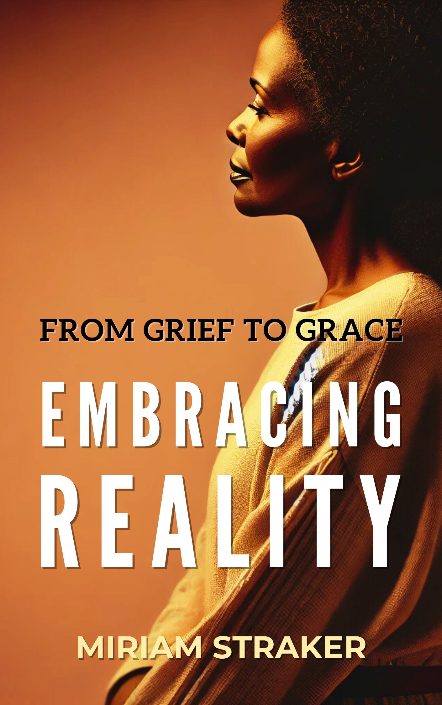 From Grief to Grace - Embracing Reality - FINAL 250306